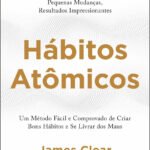 Livro Hábitos Atômicos | James Clear