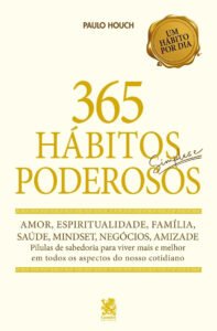 Livro 365 Hábitos Simples e Poderosos | Desenvolvimento Pessoal – Paulo Houch . Camelot Editora