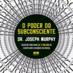 O poder do subconsciente, de Joseph Murphy. Editora BestSeller, capa mole, edição 2019 em português, 2019