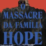 Livro O Massacre Da Família Hope De Riley Sager Edição 1 Em Português 2024 Editora Intrínseca
