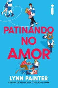 Patinando No Amor Por Lynn Painter, Intrínseca
