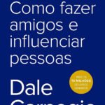 Livro Como Fazer Amigos E Influenciar Pessoas